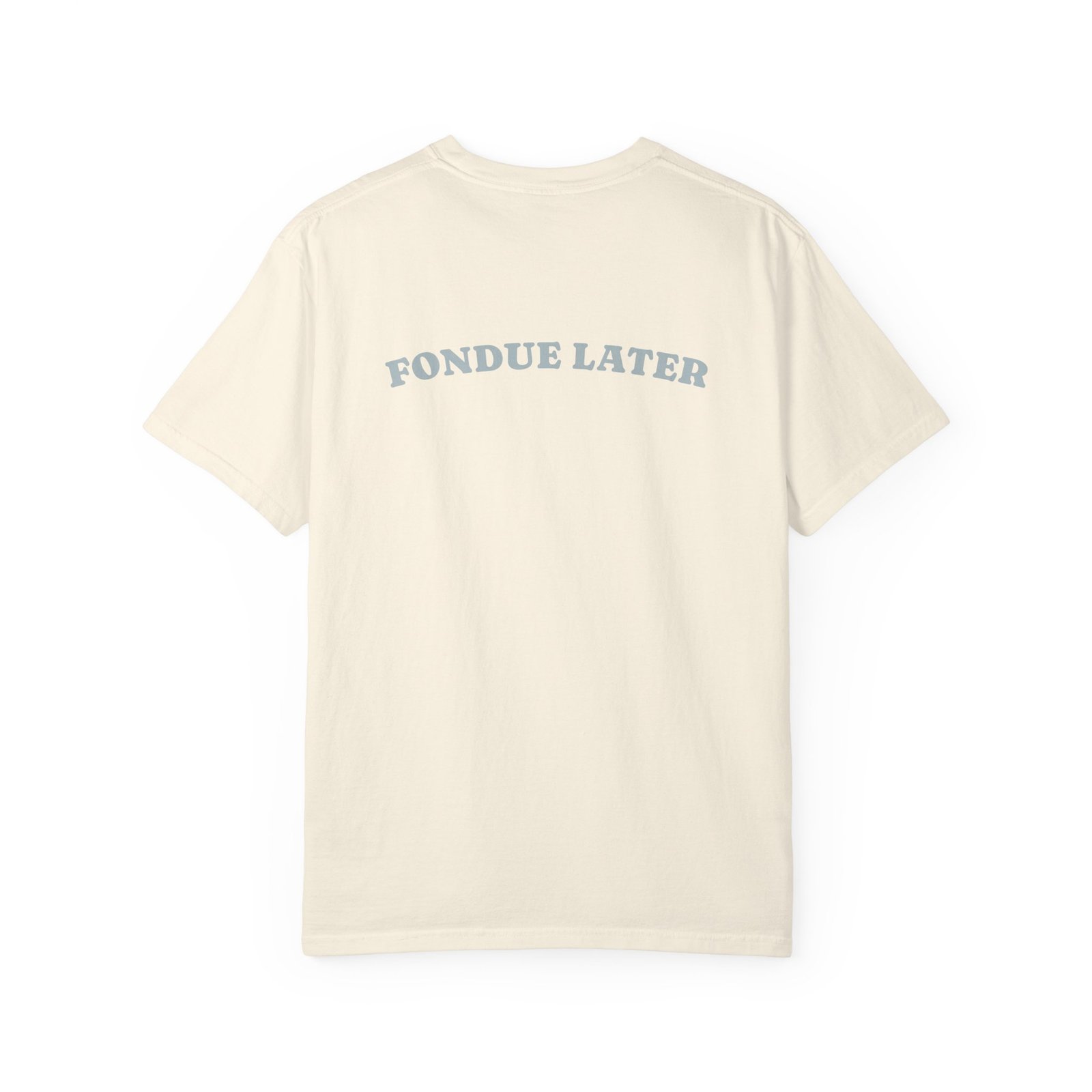 Hike Now Fondue Later Tee